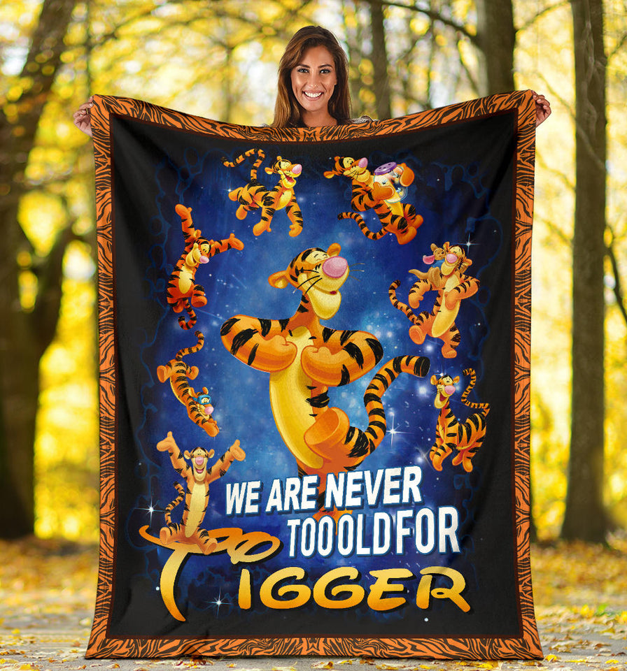 We Are Never Too Old For Tigger Blanket