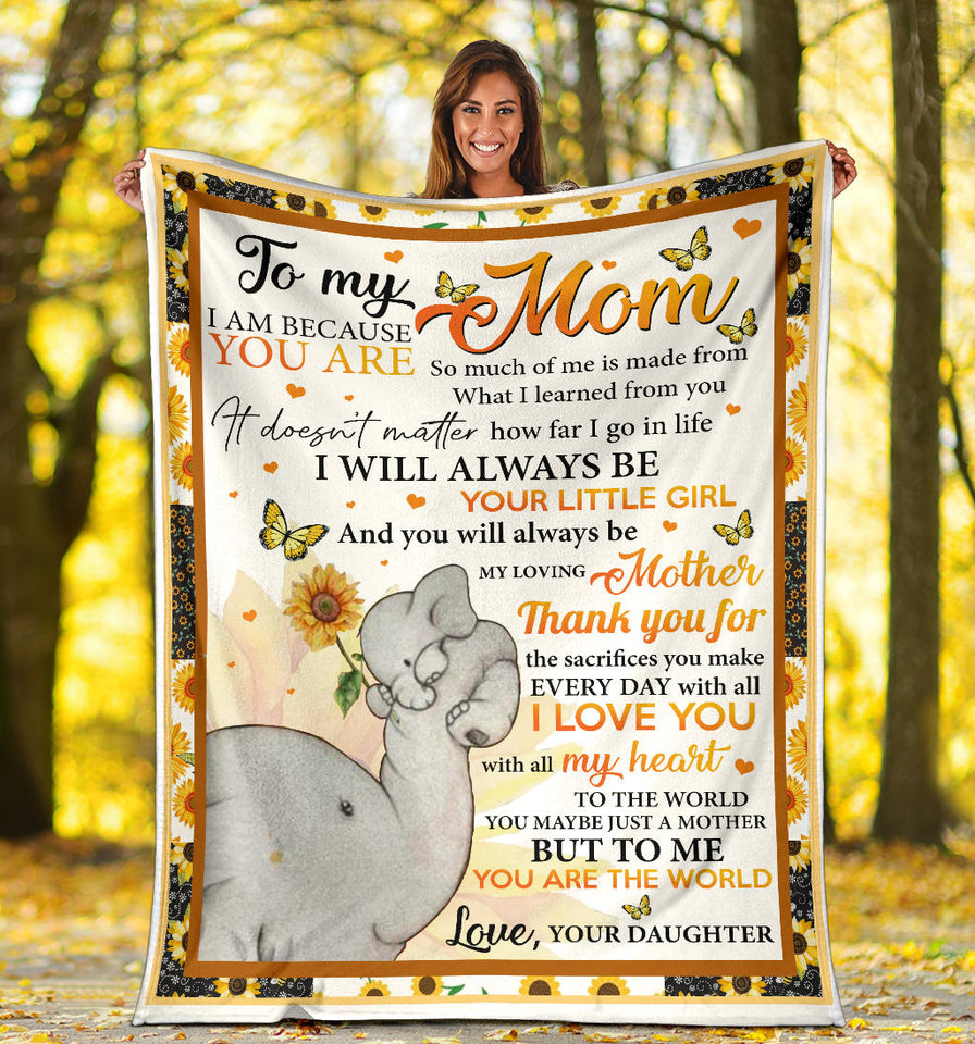 to My Mom I Am Because You are Sunflower