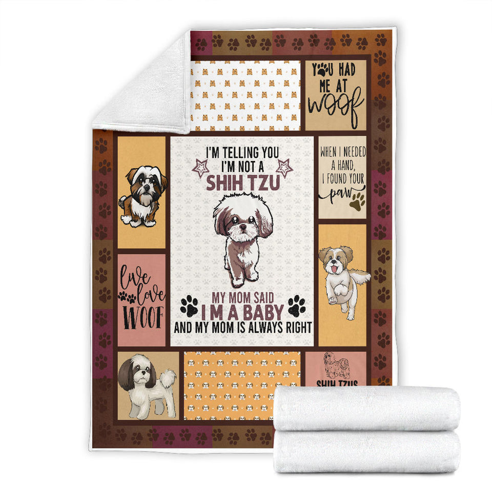 Dog Blanket, Shih Tzu Dog Blanket, Dog Shih TZU Blanket, I'm Telling You I'm NOT A Shih TZU, I AM A Baby, Blanket for Sofa Chair Bed Office Travelling Camping - Sherpa Blanket - 60"x80" PL