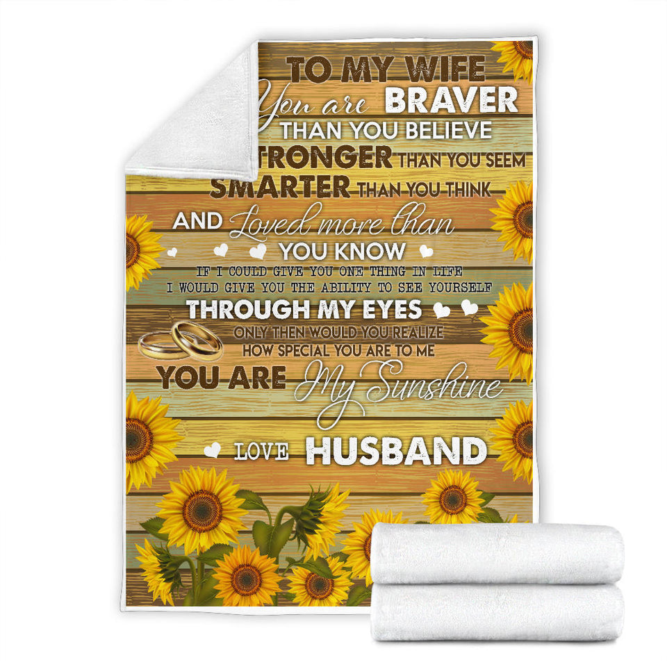 to My Wife Blanket, to My Wife You are Braver Than You Believe Custom Fleece Sherpa Blanket Fan Romantic Gift for Lover Wife, Gift for Wife Mother's Day  - PL