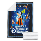 We Are Never Too Old For Goofy Blanket
