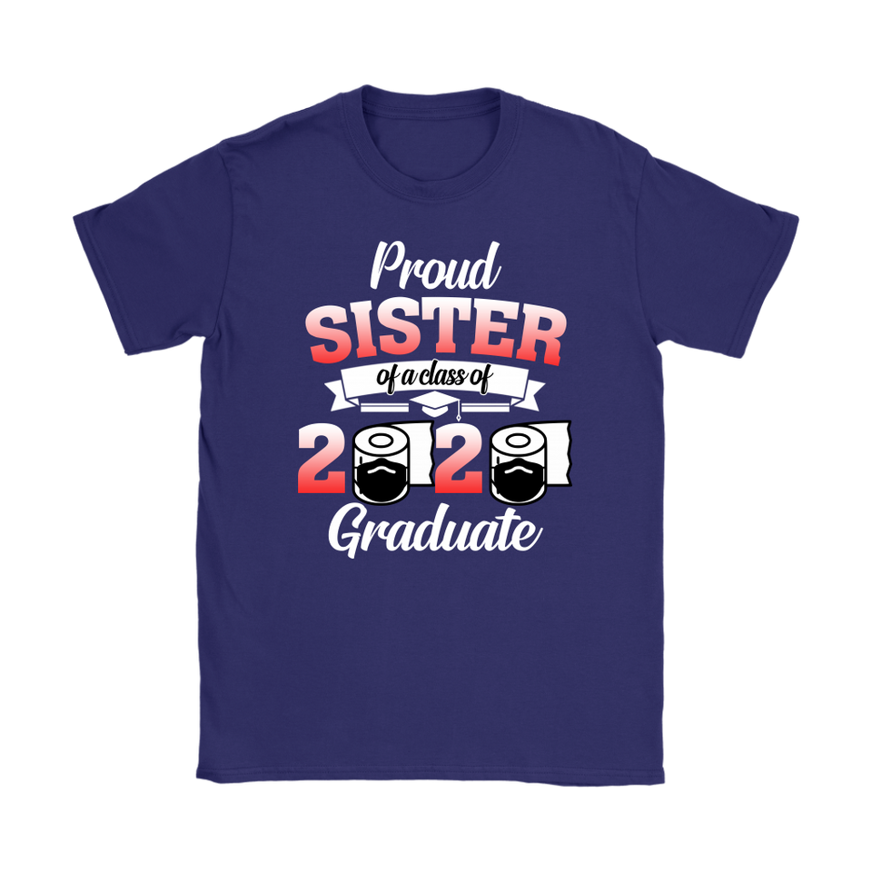 Jennifer Corrigan Proud Sister of A Class of 2020 Graduate T-Shirt Senior 2020 Quarantine - TL
