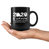 8th Grade The Year When Shit Got Real Before High School Coffee Mug 11oz, 8th Grade Graduation 2020 The One Where They were Quarantined Mug - TL
