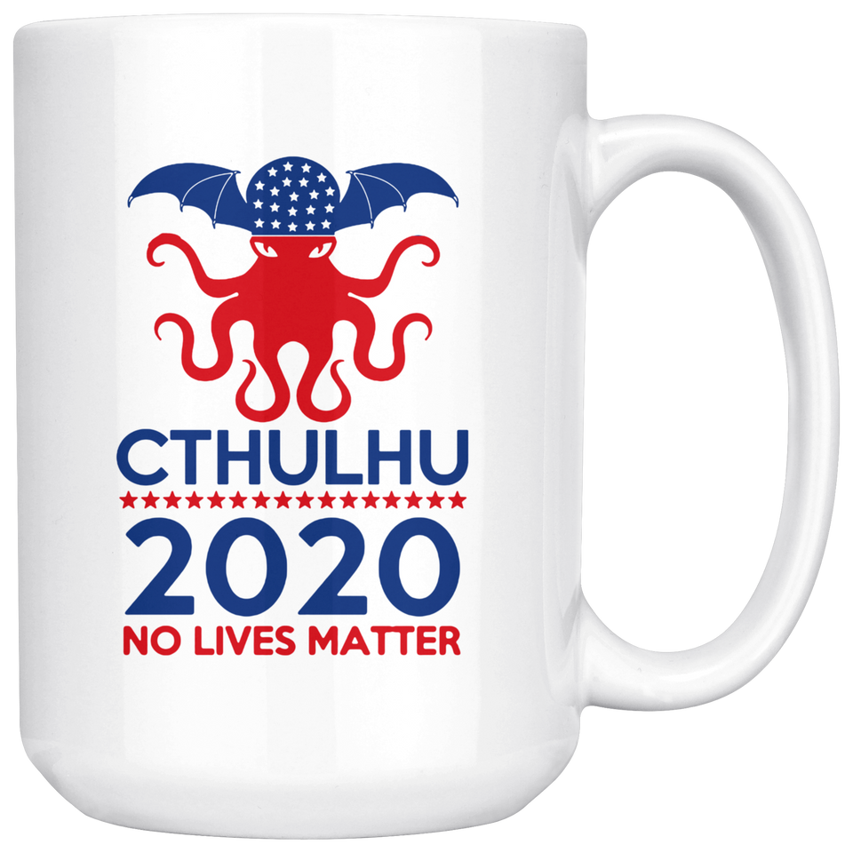 Cthulhu 2020 No Lives Matter Coffee Mug, Cthulhu Coffee Mug, Cthulhu Mythos Cup, Miskatonic University, Call of Cthulhu, Lovecraft Fan Gift Coffee Mug 15oz