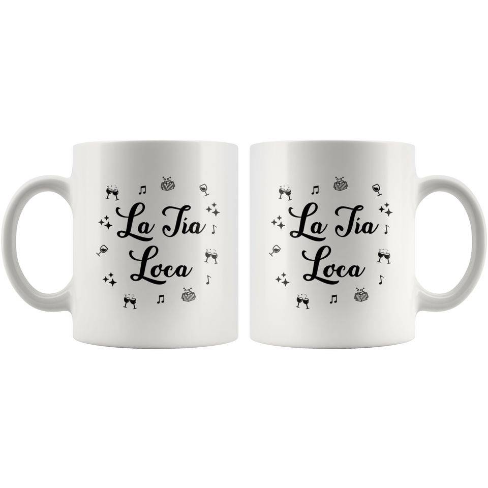 La Tía Loca Coffee Mug, Funny Coffee Mug, Funny Quote Gifts, Sarcasm Quote Mug 11oz - TL