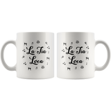 La Tía Loca Coffee Mug, Funny Coffee Mug, Funny Quote Gifts, Sarcasm Quote Mug 11oz - TL