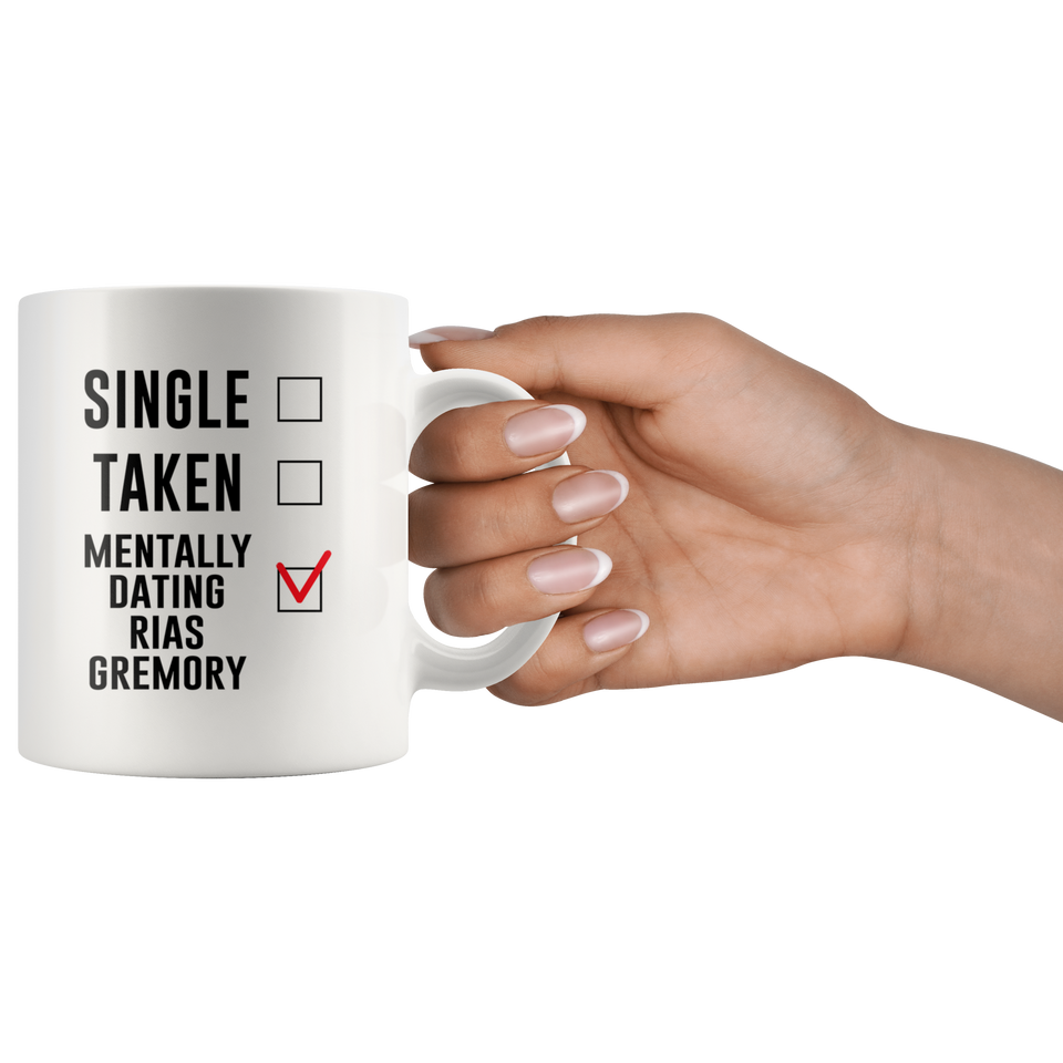 Single Taken Mentally Dating Rias Gremory Coffee Mug, Funny Rias Gremory Cosplay Costume Lover Mug, Ideal Novelty Gift for High School DxD Fans Manga 11oz TL