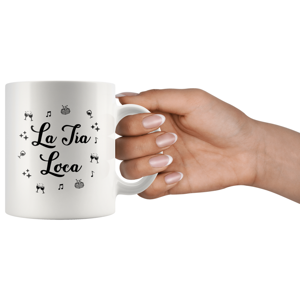 La Tía Loca Coffee Mug, Funny Coffee Mug, Funny Quote Gifts, Sarcasm Quote Mug 11oz - TL
