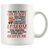 Wife Coffee Mug, Trump Mug for Great Wife, Donald Trump Gift for Wife, Funny Mug TL
