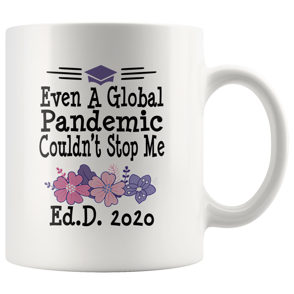Ed.D. Doctorate Doctor OF Education Graduation Gift For Men Women Friends 11oz Coffee Mug 2020 Graduate - TL