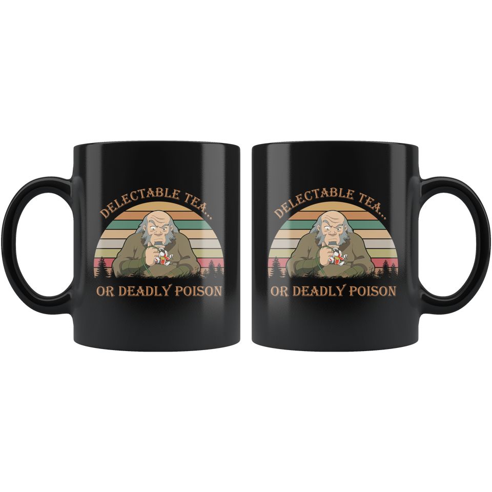 Delectable Tea Or Deadly Poison Vintage Retro Mug Gift Uncle Iroh The Last Airbender 11oz Black, Delectable Tea Or Deadly Poison Mug - TL