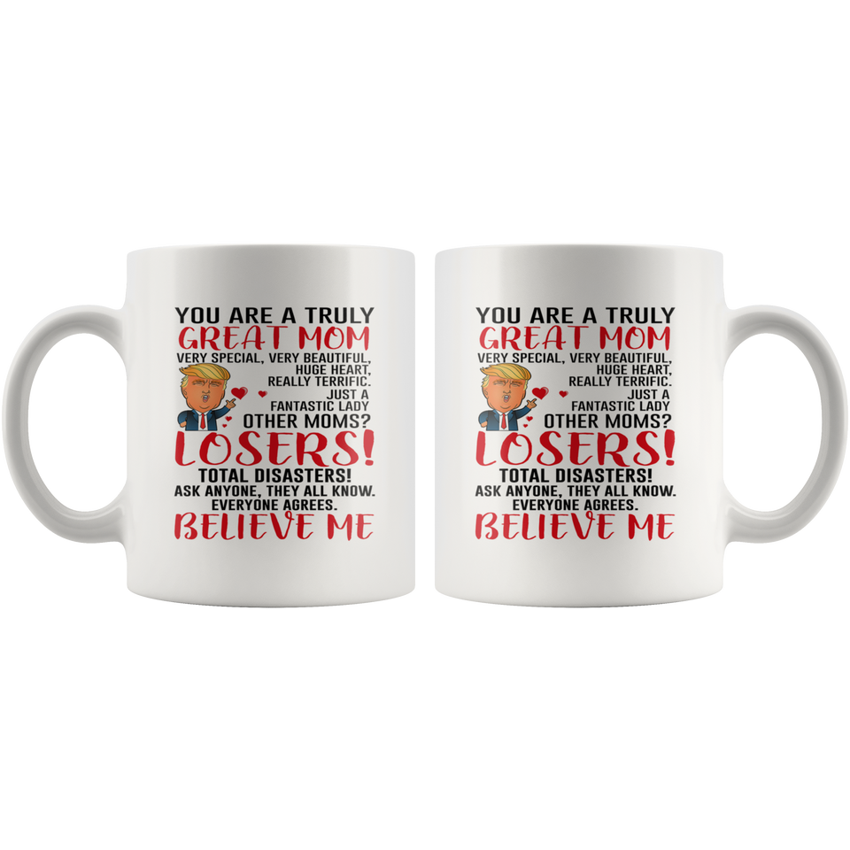 Funny Donald Trump Great Mom Coffee Mug Mommy Gift For Mothers Day Cup - TL