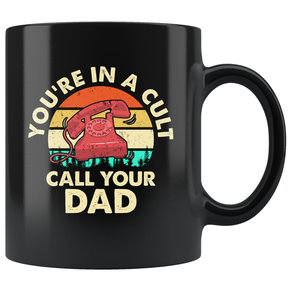 You're in a Cult, Call Your Dad! Coffee Mug, Funny Murderino coffee mug, You're In a Cult Call Your Dad coffee mug, You're In a Cult Call Your Dad mug - TL