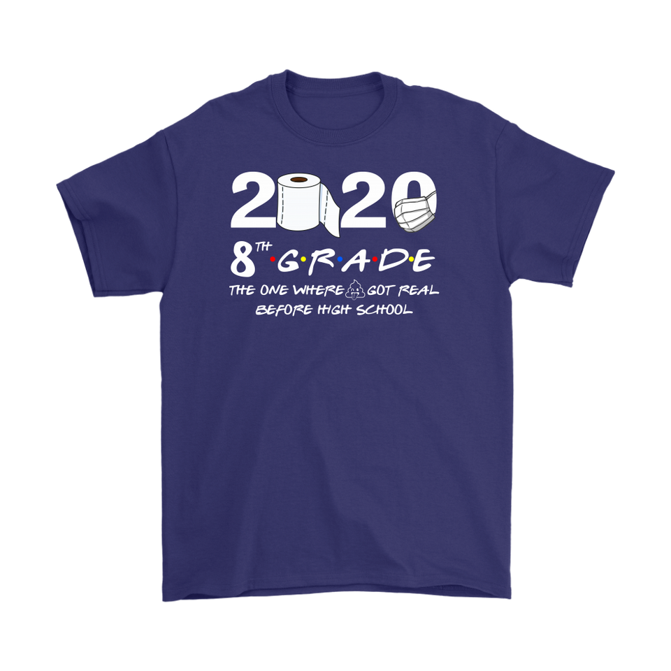 8th Grade The Year When Shit Got Real Quarantined Shirt Quarantine T-Shirt - TL