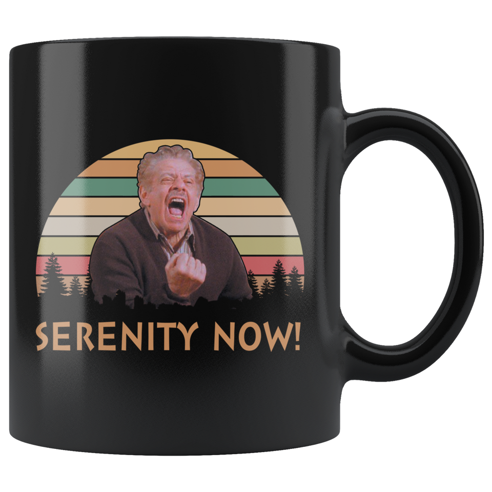 Serenity Now Vintage Retro Mug Gift Frank Costanza Seinfeld Coffee Mug 11oz, Serenity Now Coffee Mug Best Funny Gifts Sarcastic Mug TL