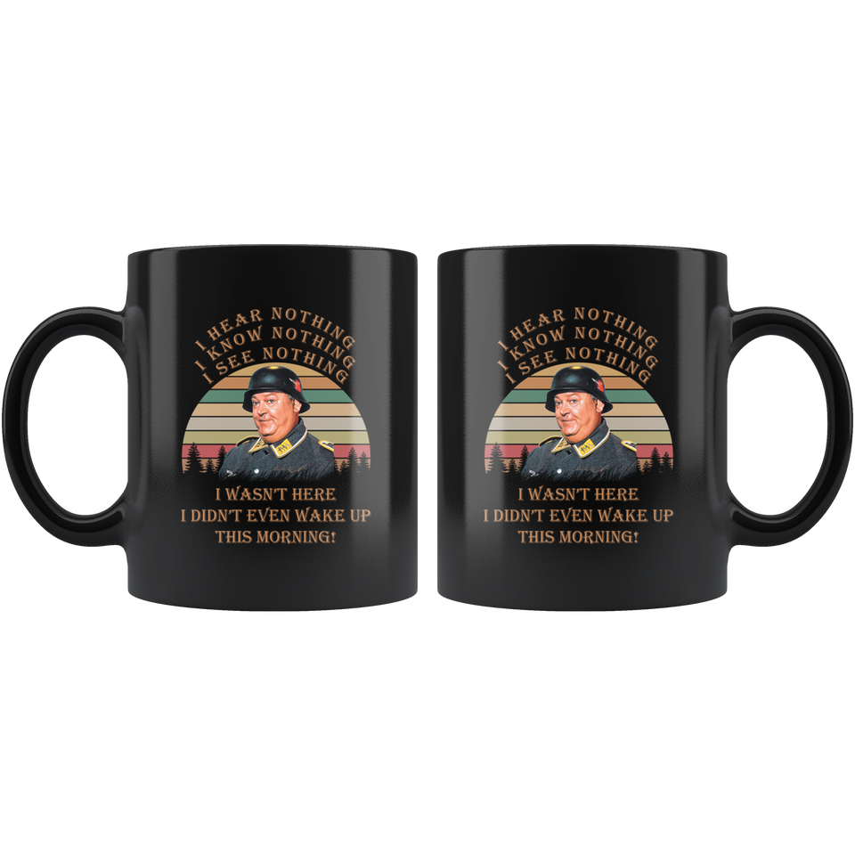 I Hear Nothing I Know Nothing I See Nothing Vintage Retro Mug Gift Sergeant Schultz Hogan's Heroes Coffee Mug 11oz Black TL