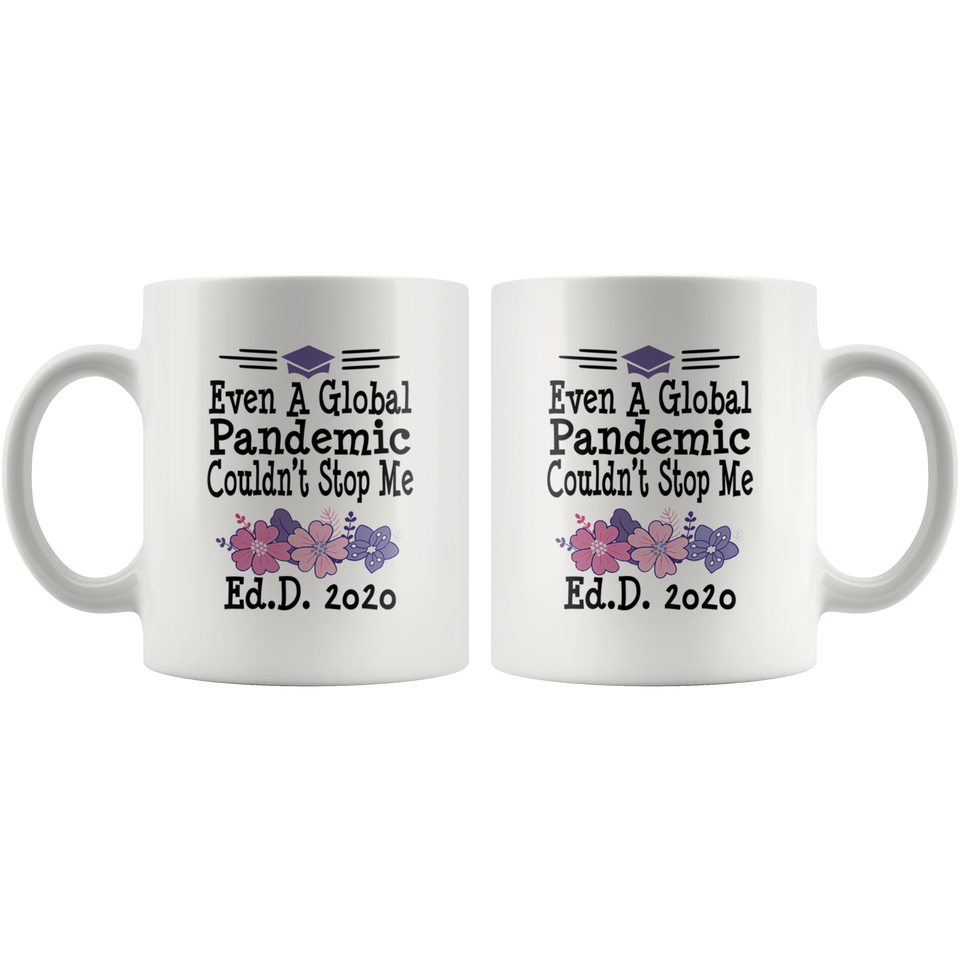 Ed.D. Doctorate Doctor OF Education Graduation Gift For Men Women Friends 11oz Coffee Mug 2020 Graduate - TL